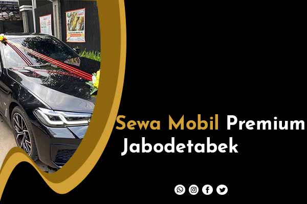 Sewa Mobil Premium Jabodetabek